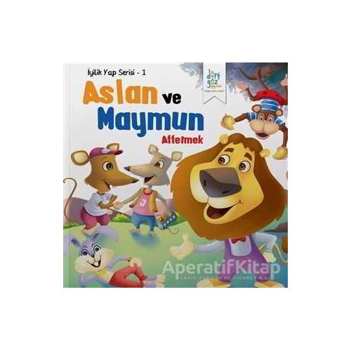 Aslan ve Maymun - Affetmek - Future Co - Dörtgöz Yayınları