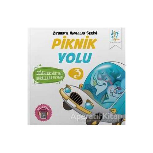 Piknik Yolu - Zeynepe Masallar Serisi 3 - Alp Türkbiner - Dörtgöz Yayınları
