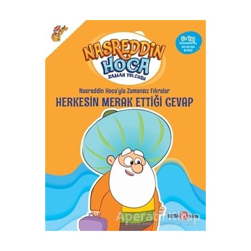 Nasreddin Hoca’yla Zamansız Fıkralar - Herkesin Merak Ettiği Cevap - Fatma Hazan Türkkol - Beta Kids