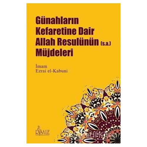 Günahların Kefaretine Dair Allah Resulünün (s.a.) Müjdeleri