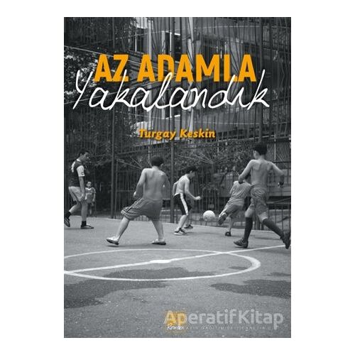 Az Adamla Yakalandık - Turgay Keskin - Nota Bene Yayınları
