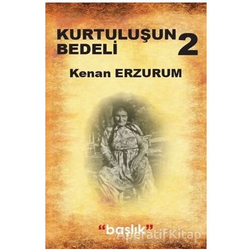 Kurtuluşun Bedeli 2 - Kenan Erzurum - Başlık Yayınları