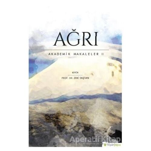 Ağrı - Akademik Makaleler 2 - Zeki Taştan - Hiperlink Yayınları