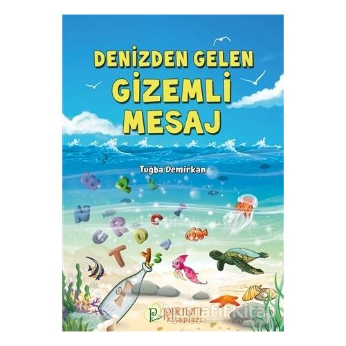 Denizden Gelen Gizemli Mesaj - Tuğba Demirkan - Pırıltı Kitapları - Erkam