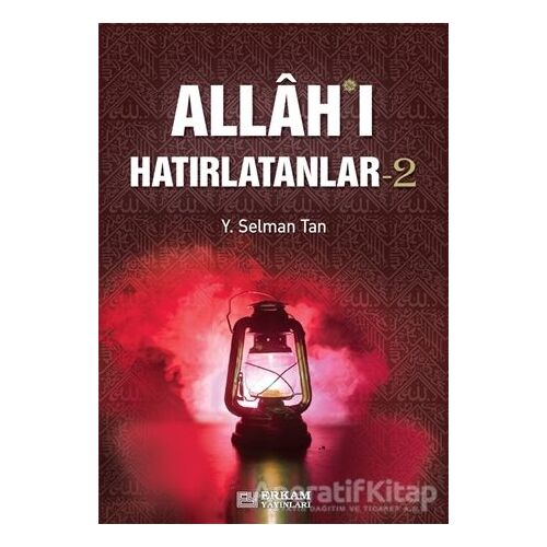 Allahı Hatırlatanlar-2 - Y. Selman Tan - Erkam Yayınları