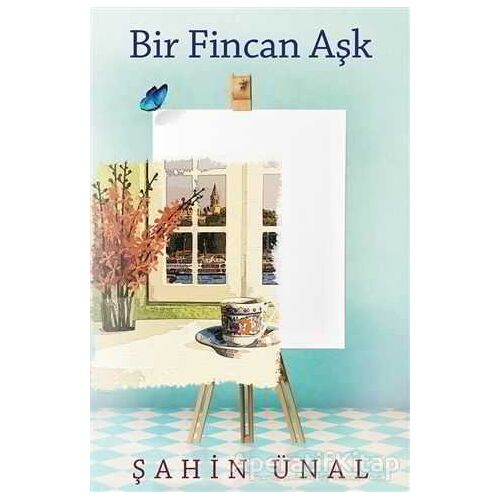 Bir Fincan Aşk - Şahin Ünal - Cinius Yayınları