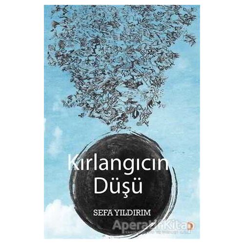 Kırlangıcın Düşü - Sefa Yıldırım - Cinius Yayınları