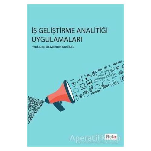 İş Geliştirme Analitiği Uygulamaları - Mehmet Nuri İnel - Beta Yayınevi