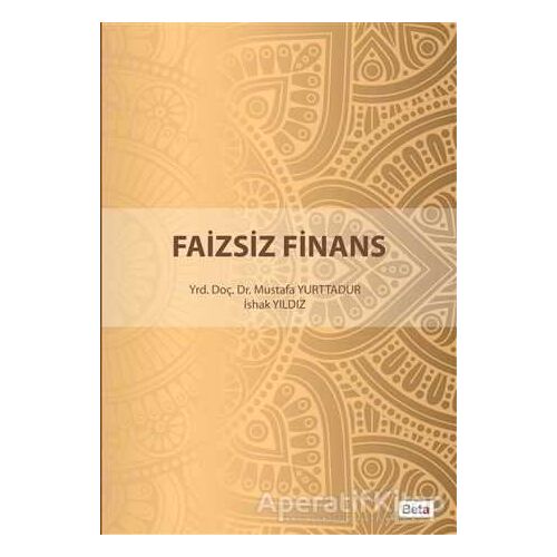 Faizsiz Finans - Mustafa Yurttadur - Beta Yayınevi