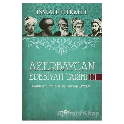 Azerbaycan Edebiyatı Tarihi 1-2 - İsmail Hikmet Ertaylan - Akçağ Yayınları