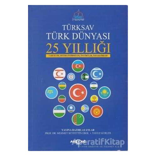 Türksav Türk Dünyası 25 Yıllığı - Kolektif - Akçağ Yayınları