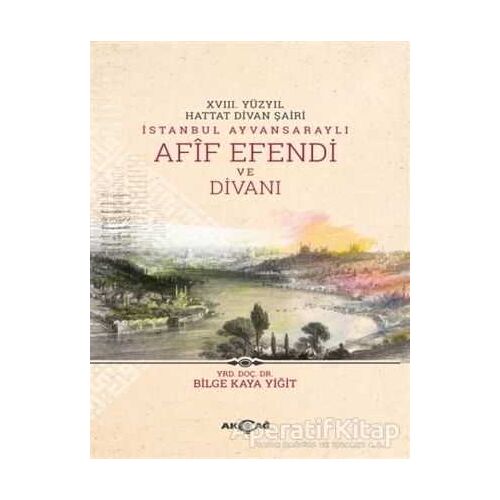 18. Yüzyıl Hattat Divan Şairi İstanbul Ayvansaraylı Afif Efendi ve Divanı
