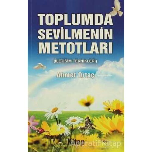 Toplumda Sevilmenin Metotları - Ahmet Ortaç - Kardelen Yayınları
