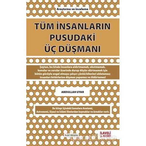 Tüm İnsanların Pusudaki Üç Düşmanı - Abdullah Uyar - Kardelen Yayınları