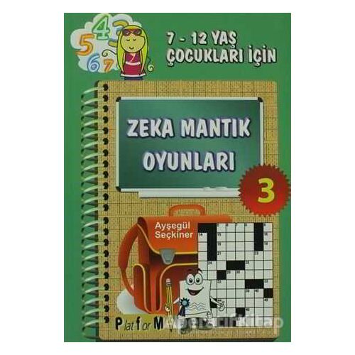 Zeka Mantık Oyunları 3 - Ayşegül Seçkiner - Platform Yayınları