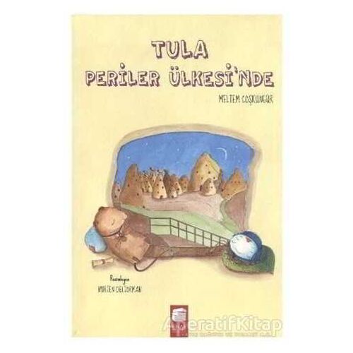 Tula Periler Ülkesinde - Meltem Coşkungür - Final Kültür Sanat Yayınları