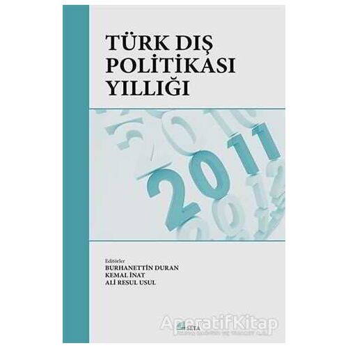 Türk Dış Politikası Yıllığı - 2011 - Burhanettin Duran - Seta Yayınları