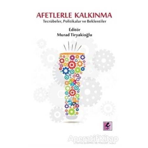 Afetlerle Kalkınma - Murad Tiryakioğlu - Efil Yayınevi