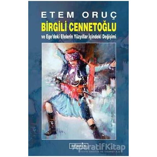 Birgili Cennetoğlu - Etem Oruç - Berfin Yayınları