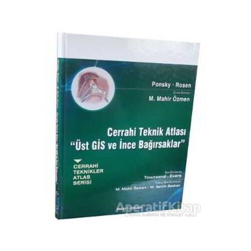 Cerrahi Teknik Atlası - Üst GİS ve İnce Bağırsaklar - Michael J. Rosen - Palme Yayıncılık