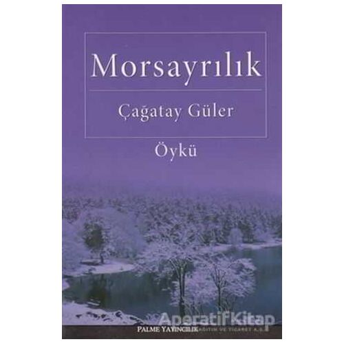 Morsayrılık - Çağatay Güler - Palme Yayıncılık