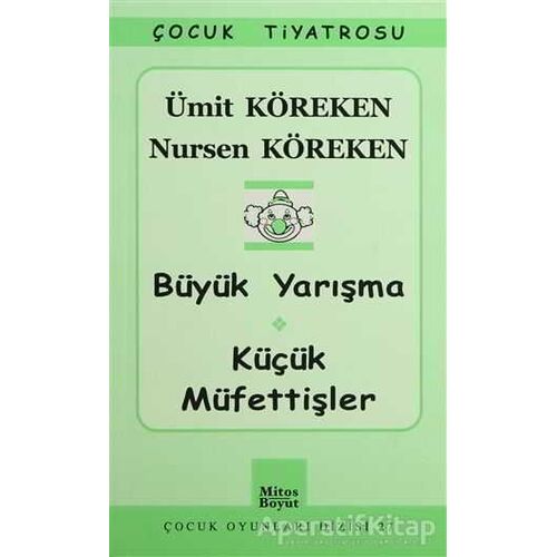 Büyük Yarışma - Küçük Müfettişler - Nursen Köreken - Mitos Boyut Yayınları