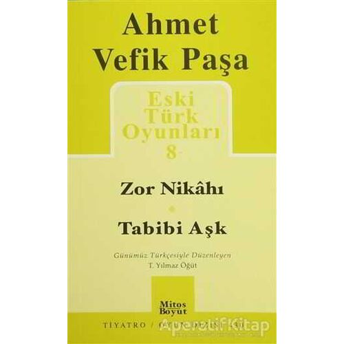 Eski Türk Oyunları 8 - Ahmet Vefik Paşa - Mitos Boyut Yayınları