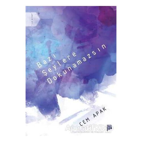 Bazı Şeylere Dokunamazsın - Cem Apak - Pan Yayıncılık