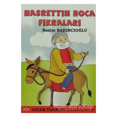 Nasrettin Hoca Fıkraları - Rasim Bakırcıoğlu - Özlem Yayınevi
