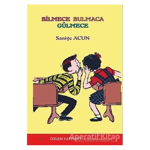 Bilmece Bulmaca Gülmece - Saniye Acun - Özlem Yayınevi