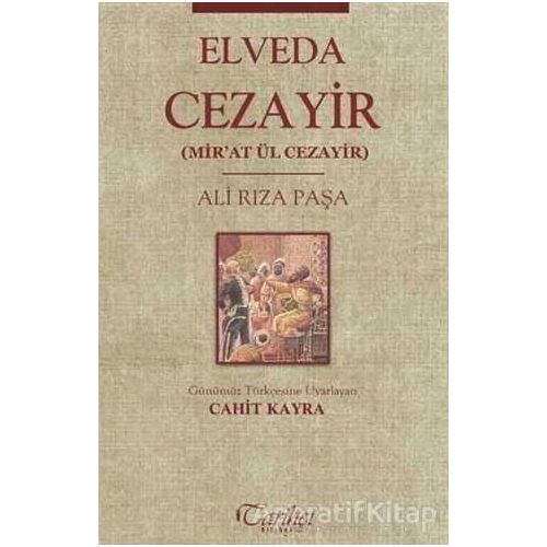 Elveda Cezayir Mirat Ül Cezayir - Ali Rıza Paşa - Tarihçi Kitabevi