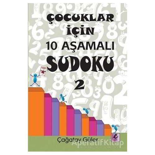 Çocuklar İçin 10 Aşamalı Sudoku 2 - Çağatay Güler - Efil Yayınevi