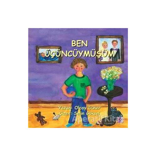 Ben Üçüncüymüşüm - Olcay Güner - Efil Yayınevi