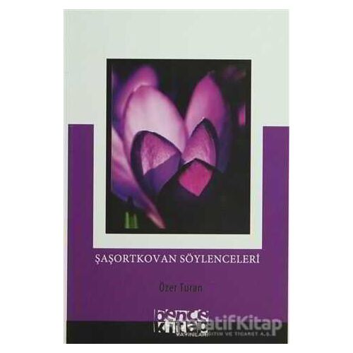Şaşortkovan Söylenceleri - Özer Turan - Bencekitap
