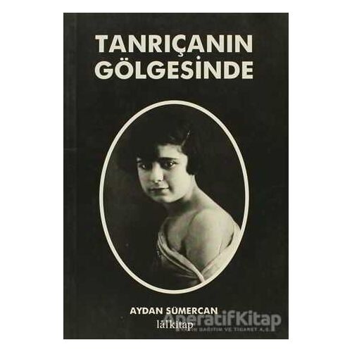 Tanrıçanın Gölgesinde - Aydan Sümercan - Lal Kitap