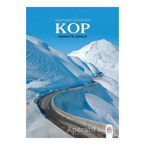 Geçmişten Günümüze KOP - Sebahattin Akpolat - DBY Yayınları