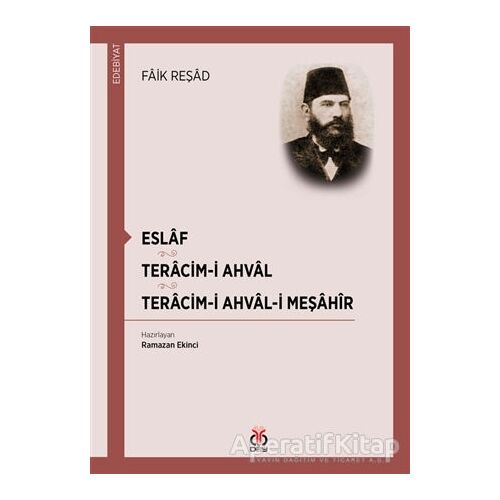 Eslaf - Teracim-i Ahval - Tercim-i Ahval-ı Meşahir - Faik Reşad - DBY Yayınları
