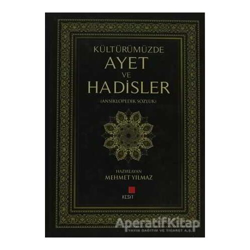 Kültürümüzde Ayet ve Hadisler - Kolektif - Kesit Yayınları