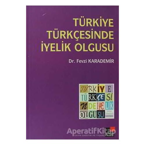 Türkiye Türkçesinde İyelik Olgusu - Fevzi Karademir - Kesit Yayınları