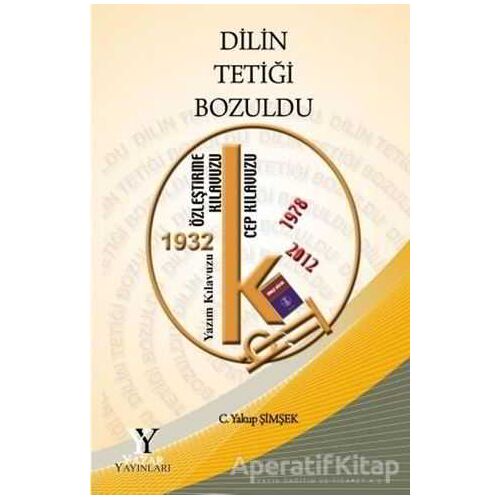 Dilin Tetiği Bozuldu - C. Yakup Şimşek - Yazar Yayınları
