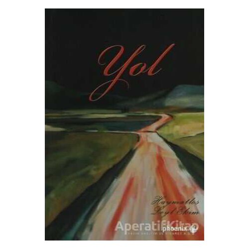 Yol - Mine Kaynak - Phoenix Yayınevi