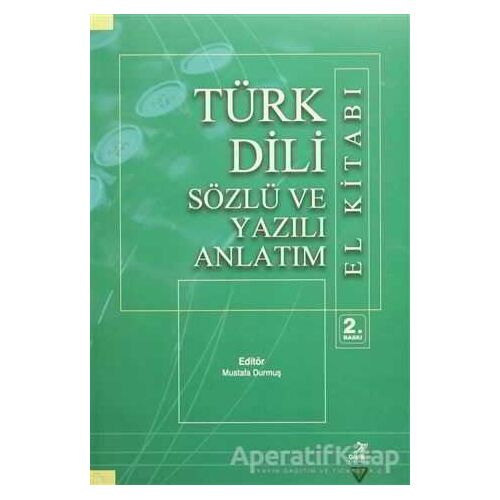Türk Dili Sözlü ve Yazılı Anlatım El Kitabı - Mustafa Durmuş - Grafiker Yayınları