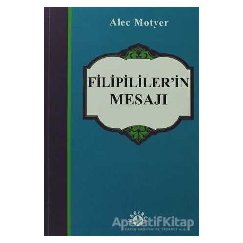 Filipililer’in Mesajı - Alec Motyer - Haberci Basın Yayın