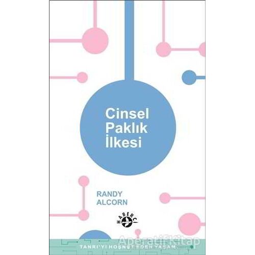 Cinsel Paklık İlkesi - Randy Alcorn - Haberci Basın Yayın