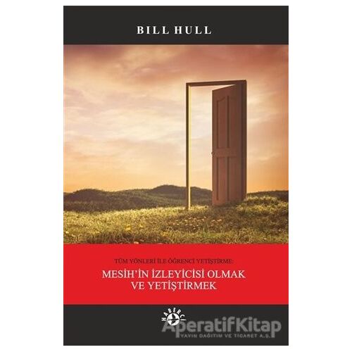 Tüm Yönleri İle Öğrenci Yetiştirme: Mesih’in İzleyicisi Olmak ve Yetiştirmek