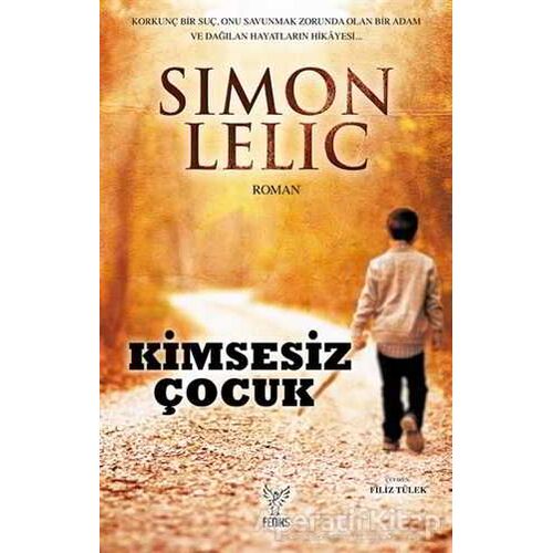 Kimsesiz Çocuk - Simon Lelic - Feniks Yayınları