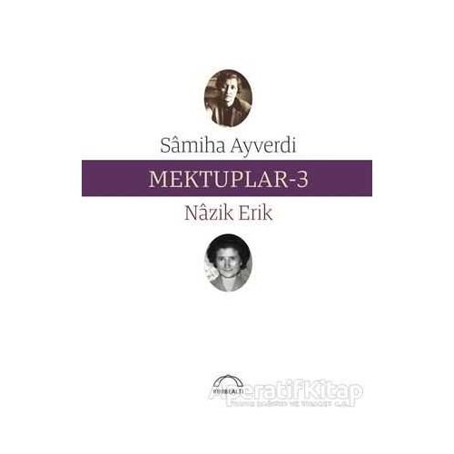 Mektuplar-3 - Nazik Erik - Kubbealtı Neşriyatı Yayıncılık