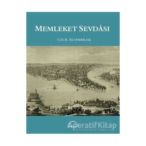 Memleket Sevdası - Celil Altınbilek - Kubbealtı Neşriyatı Yayıncılık