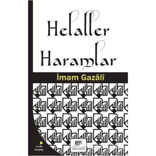 Helaller Haramlar - İmam-ı Gazali - Gelenek Yayıncılık