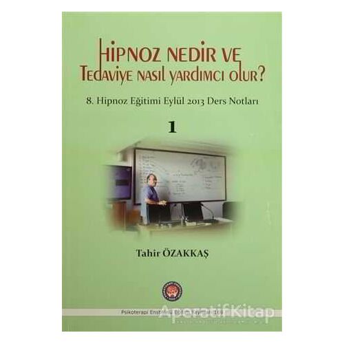 Hipnoz Nedir ve Tedaviye Nasıl Yardımcı Olur? - Tahir Özakkaş - Psikoterapi Enstitüsü